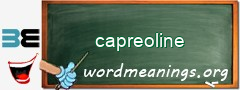 WordMeaning blackboard for capreoline